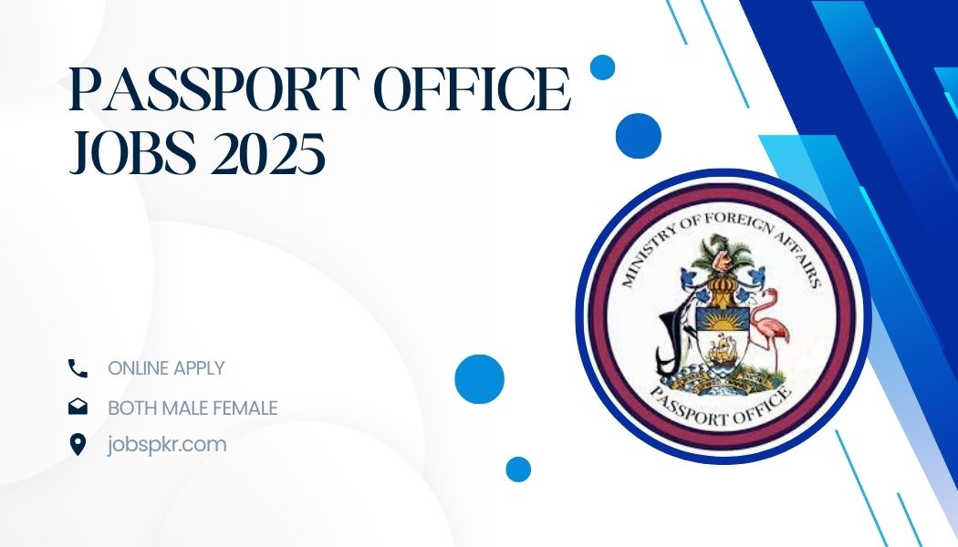 Passport Office Jobs 2025